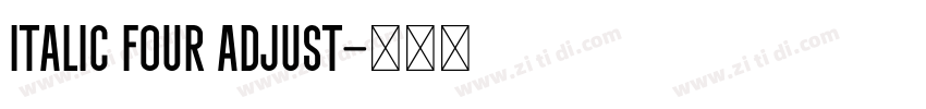 Italic Four Adjust字体转换 Italic Four Adjust字体转换